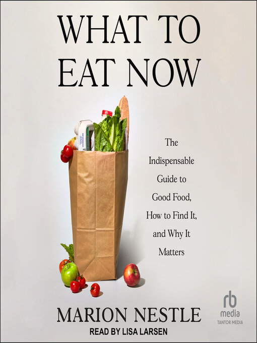 Title details for What to Eat Now by Marion Nestle - Available